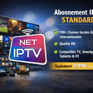 Abonnement IPTV STANDARD - NET IPTV